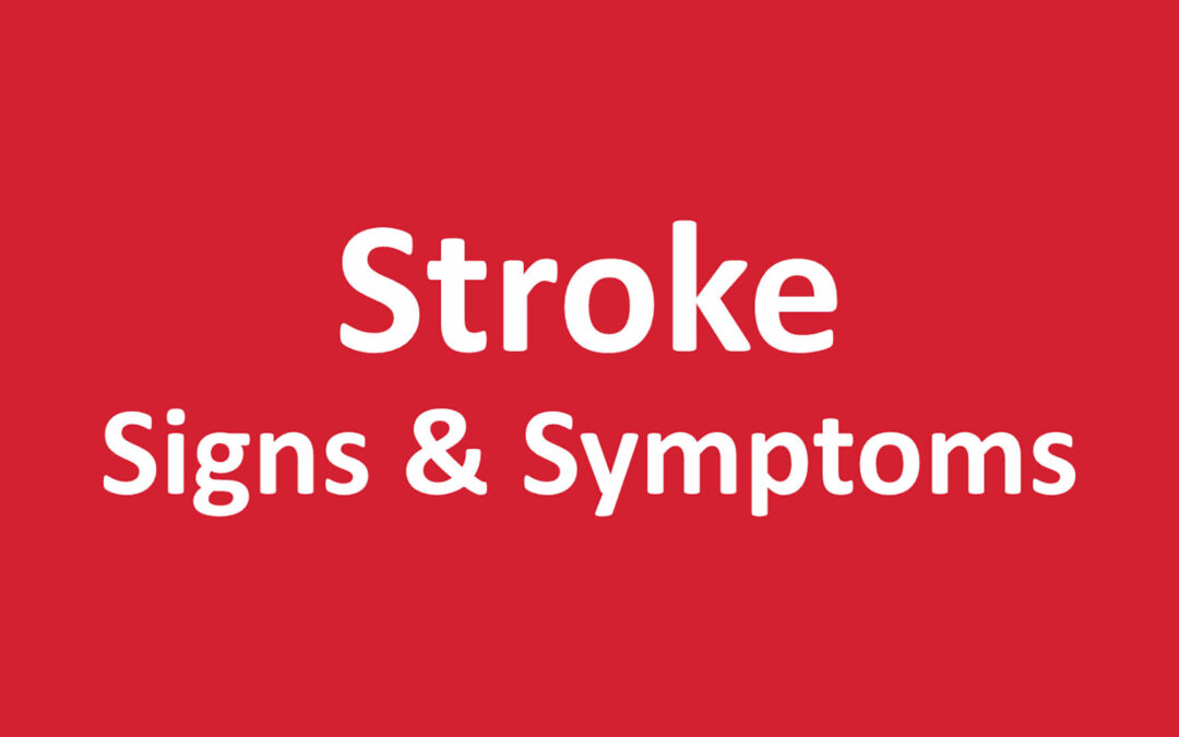 Stroke Signs & Symptoms